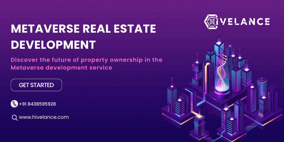 Metaverse Real Estate Development - Developing The Foundations of Digital Realms