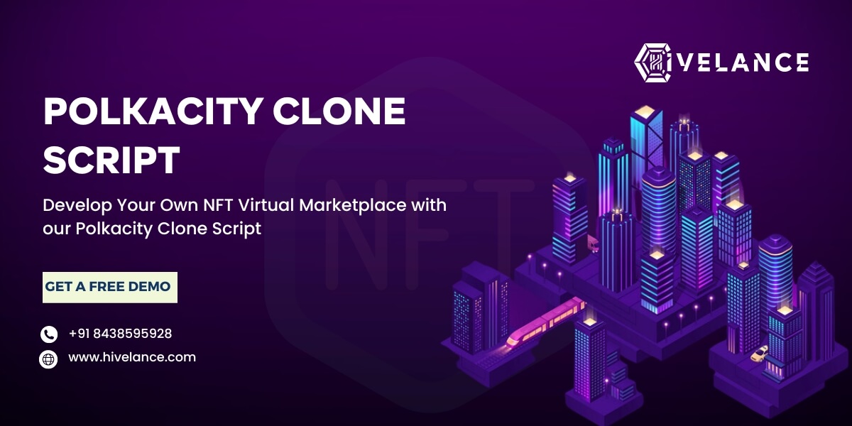 Polkacity Clone Script To Develop Your Own NFT Virtual Marketplace
