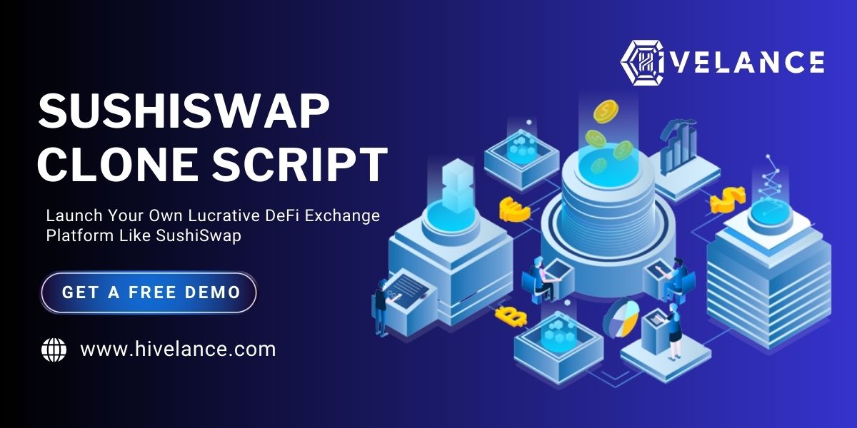SushiSwap Clone Script To Launch Your Own Community-Driven Decentralized Exchange