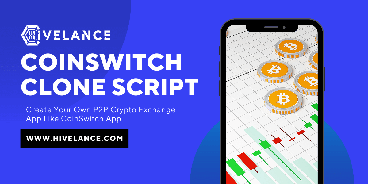 CoinSwitch Clone Script to Launch India's Simplest and Most Trusted Crypto App Like CoinSwitch Kuber