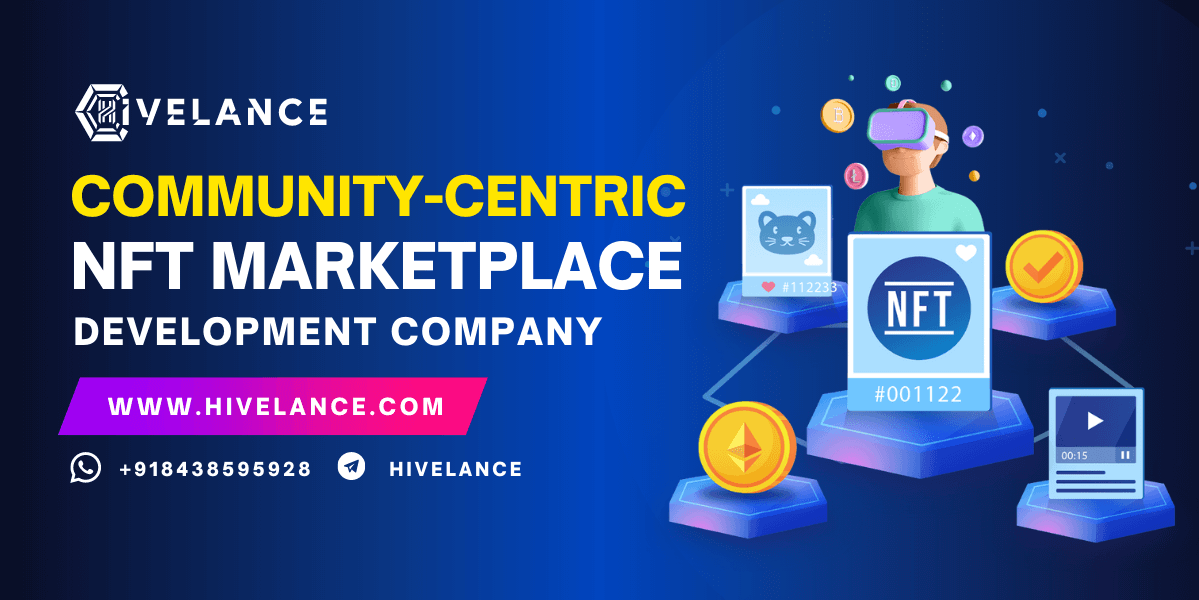 Community-Centric NFT Marketplace Development Company