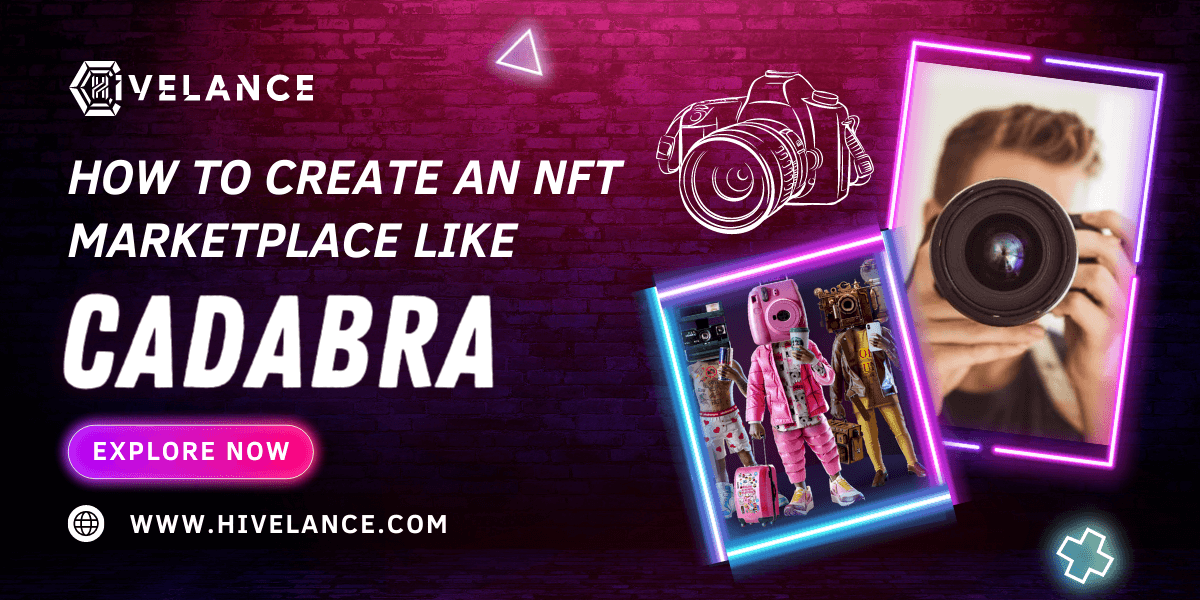 How to Create an Ethereum-powered Photography NFT Marketplace like Cadabra?