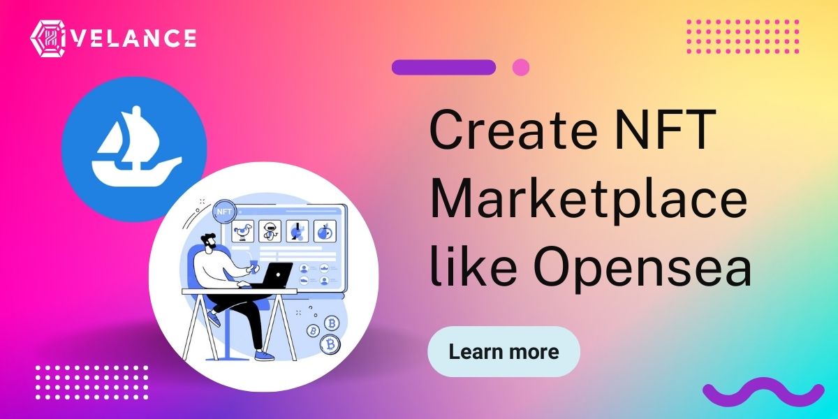 How to Create an NFT Marketplace like Opensea?