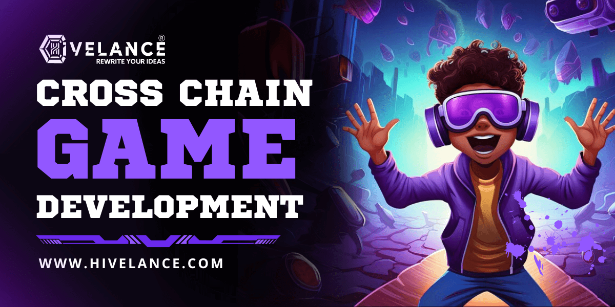 Cross Chain Game Development To Create A Blockchain-integrated Web3 Gaming Platform