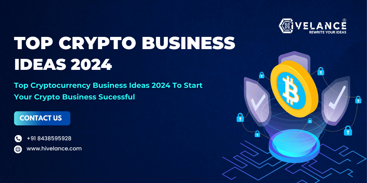 Top Cryptocurrency Business Ideas 2024 To Start Your Crypto Business Sucessful