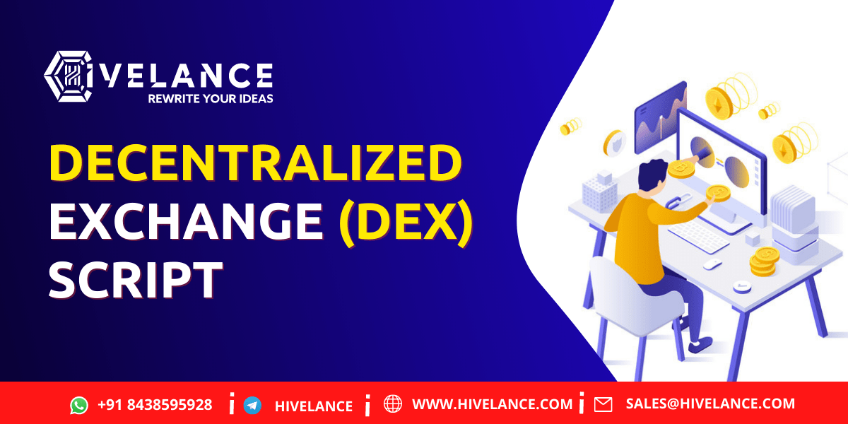 Decentralized Exchange Script To Develop a DEX Platform With Cutting-Edge Technologies