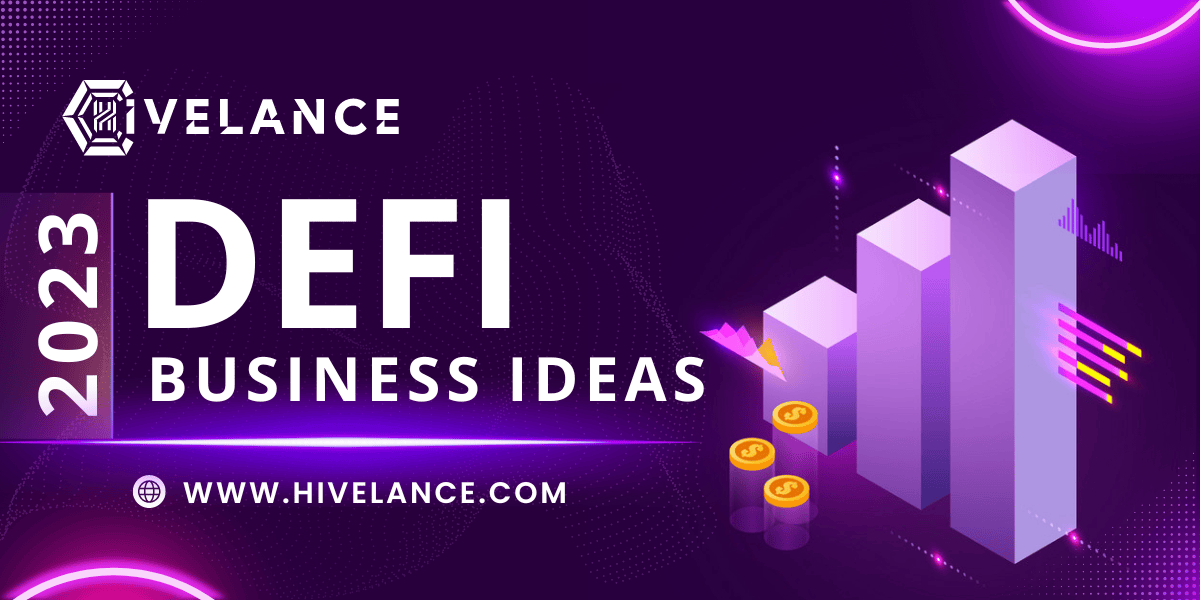 Top Billion-Dollar DeFi Business Ideas in 2023