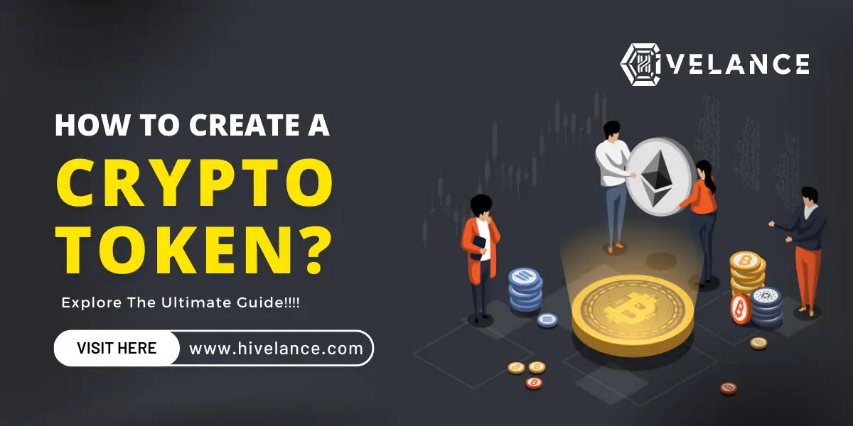 How To Create A Crypto Token? An Ultimate Guide
