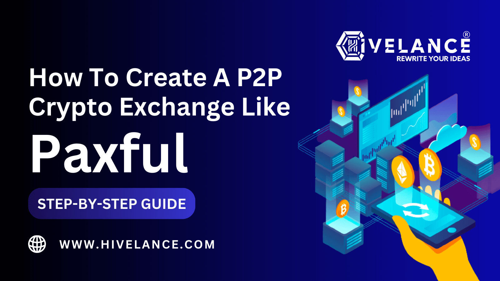 Building a P2P Crypto Exchange Like Paxful: A Step-by-Step Guide For Beginners