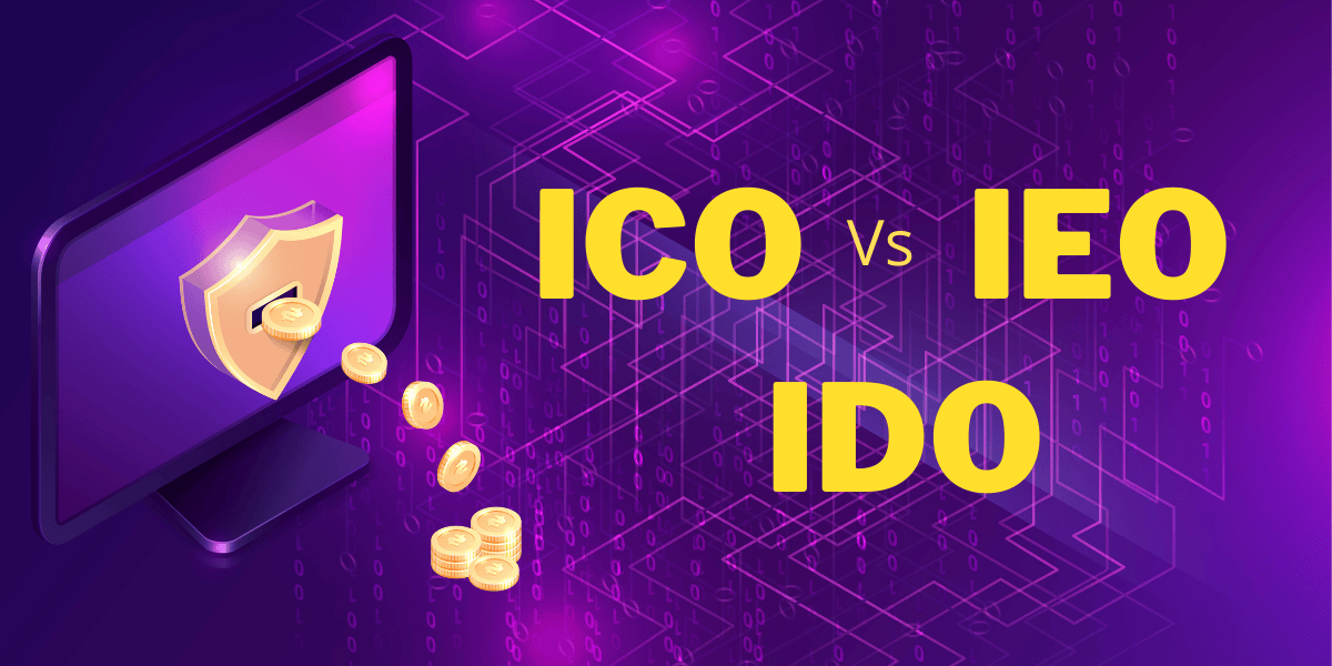 ICO vs IEO vs IDO Explained