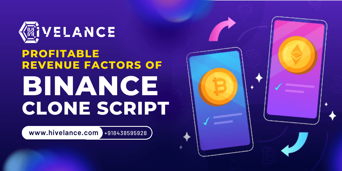 Hivelance-Powered Binance Clone Script: The Ultimate Revenue-Boosting Solution for Crypto Entrepreneurs