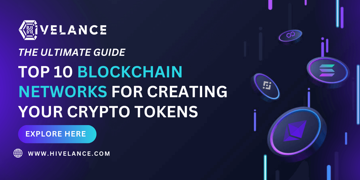 The Ultimate Guide: Top 10 Blockchain Networks for Creating Your Crypto Tokens