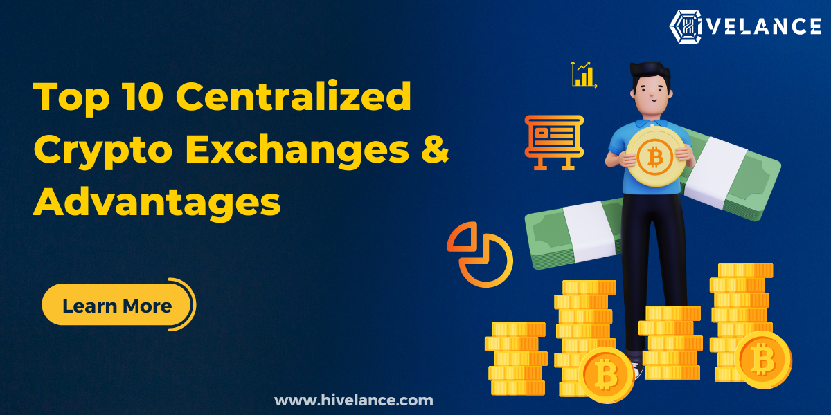 Top 10 Centralized Crypto Exchanges and their Advantages