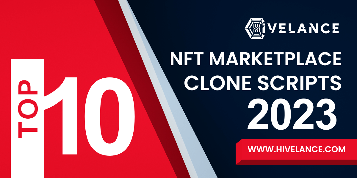 Top 10 NFT Marketplace Clone Scripts For 2023