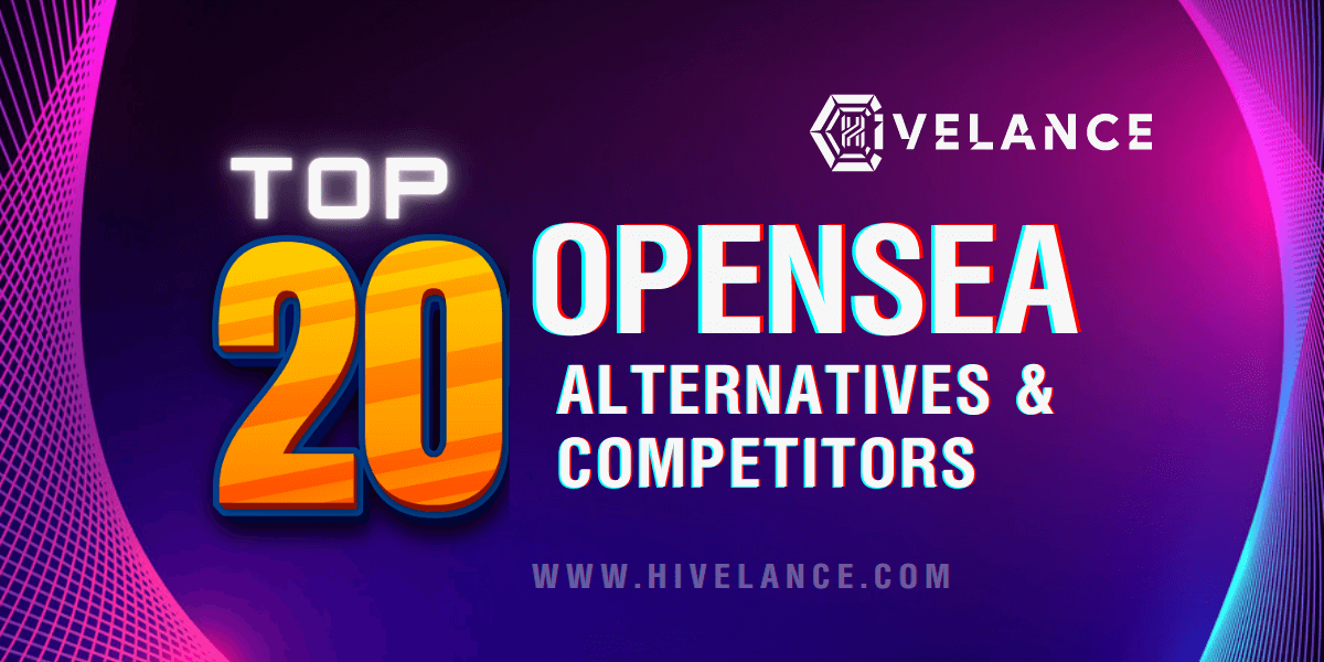 Top 20 OpenSea Alternatives & Competitors