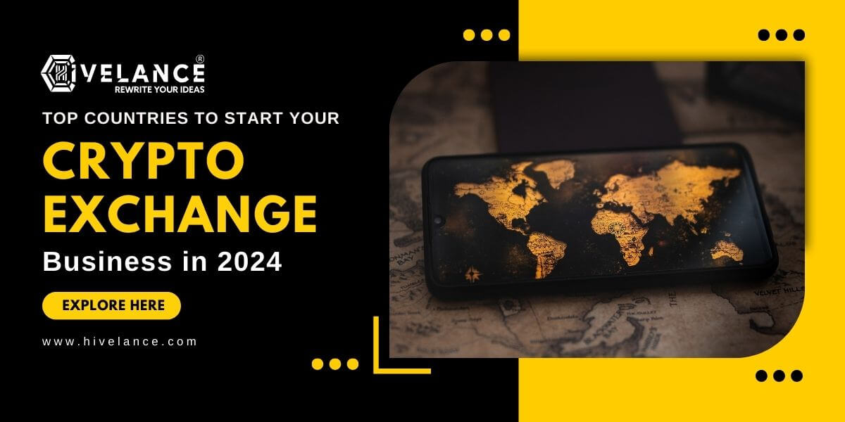 Top Countries To Start Your Crypto Exchange in 2024