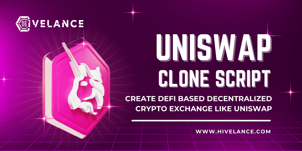 Uniswap Clone Script To Create High ROI Based DeFi Exchange Similar to Uniswap